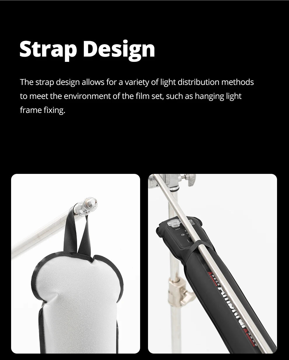 Black fabric strap on a portable LED light tube, used to hang or secure the light to metal production frames.