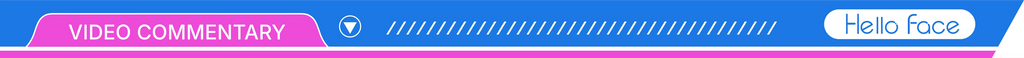 Blue banner with "VIDEO COMMENTARY" in a pink tab, a circle icon, diagonal slashes, and "Hello Face" logo at the right.