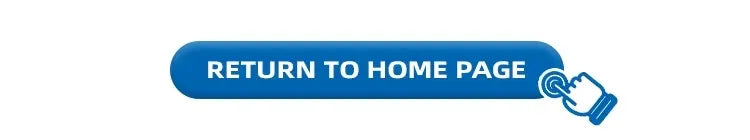 Blue “RETURN TO HOME PAGE” button with a hand cursor icon