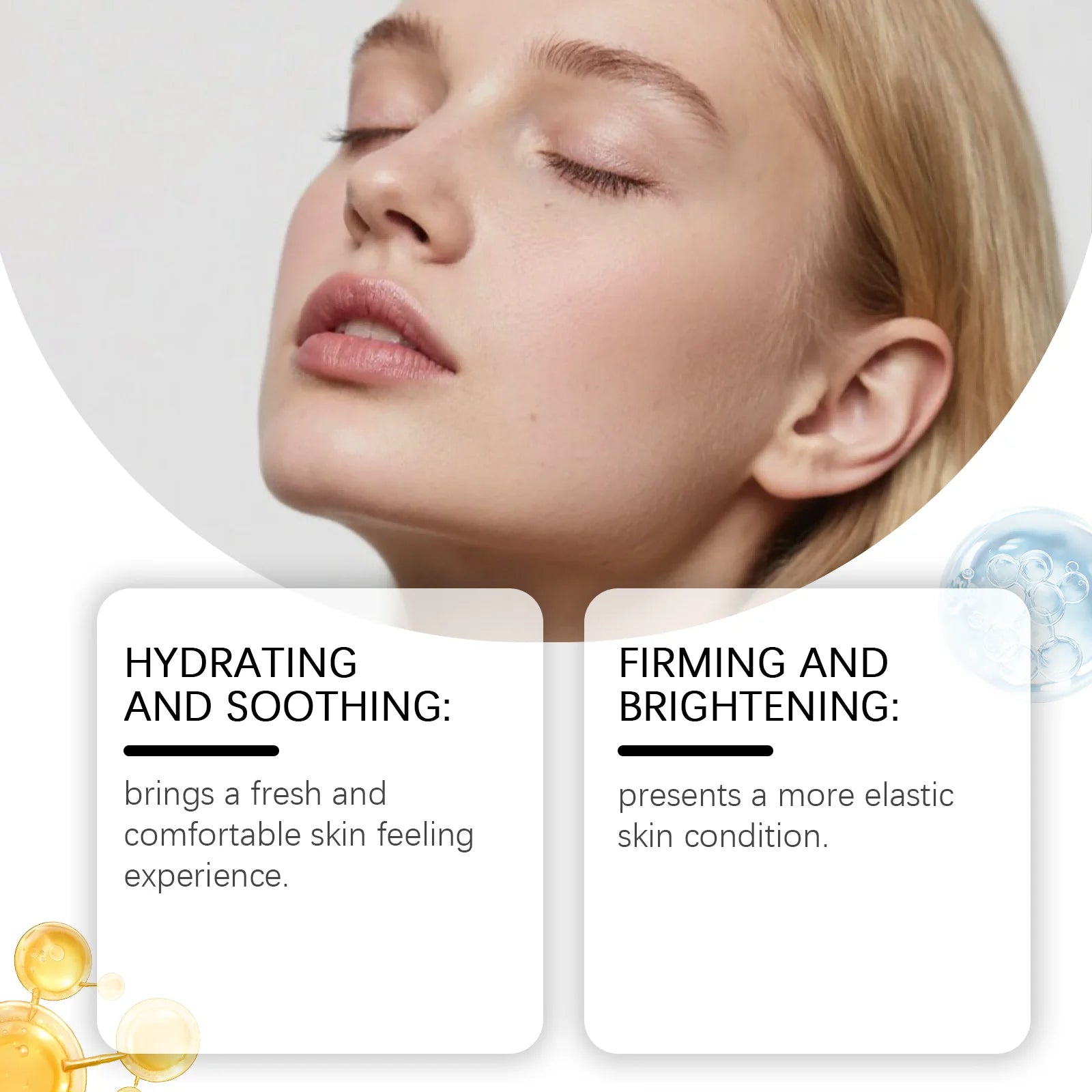 Skincare product benefits: hydrating and soothing for comfort, firming and brightening for elastic, radiant skin.
