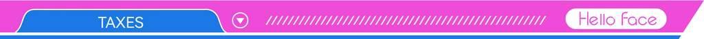 A digital banner with a pink background, featuring a blue "TAXES" button, a drop-down icon, and the "Hello Face" logo.