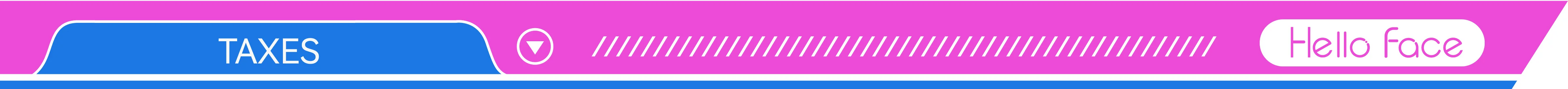 A digital banner with a pink background, featuring a blue "TAXES" button, a drop-down icon, and the "Hello Face" logo.