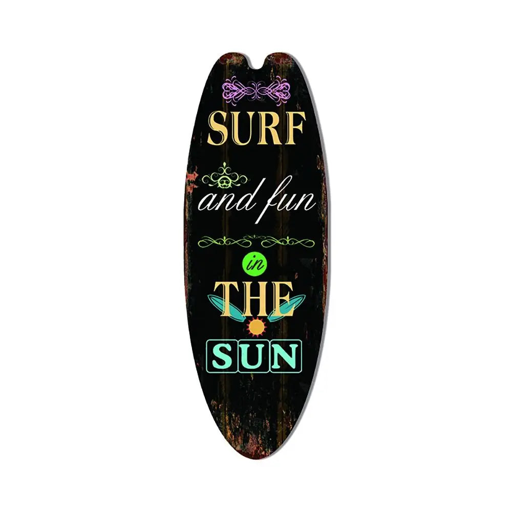 Wood surfboard hanging sign, black “Surf and fun” and “in THE SUN”